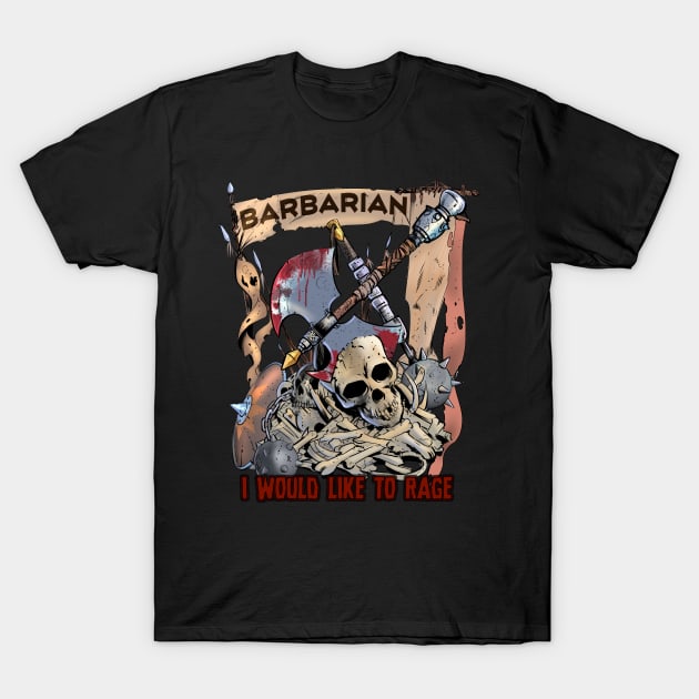 Barbarian - I would like to rage T-Shirt by wildbot